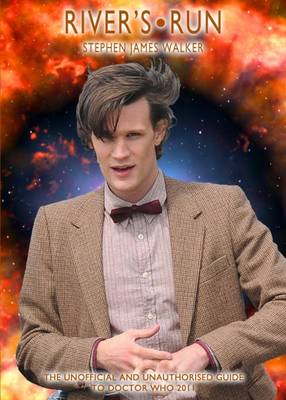 River's Run: The Unofficial and Unauthorised Guide to Doctor Who