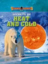 Science Secrets: Secrets of Heat and Cold