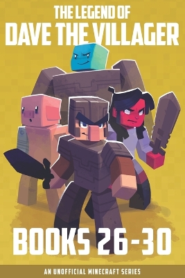 The Legend of Dave the Villager Books 26-30: An unofficial Minecraft series