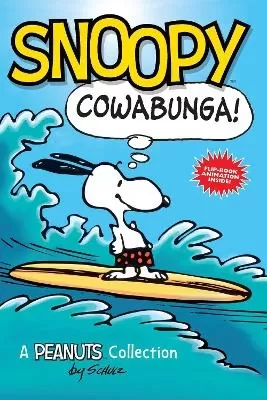 Snoopy: Cowabunga!: A PEANUTS Collection