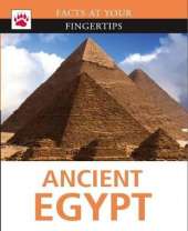 Facts at Your Fingertips: Ancient Egypt