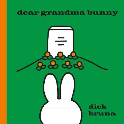 Dear Grandma Bunny: A Miffy Book