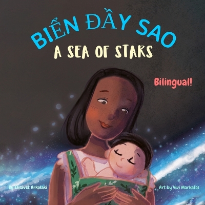 A Sea of Stars - Biển đầy sao: A Vietnamese - English bilingual children's book (boy edition). Βedtime story, babywearing, bioluminescence, bioluminescent beach.