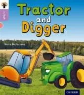 Oxford Reading Tree inFact: Oxford Level 1+: Tractor and Digger