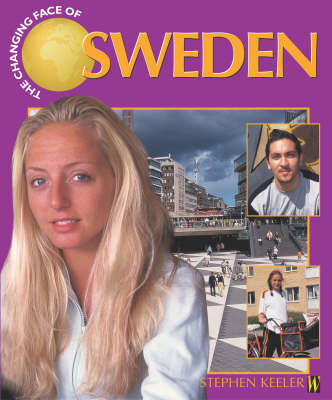 The Changing Face Of: Sweden