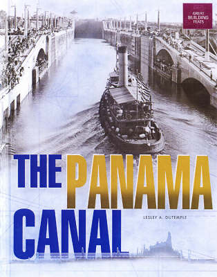 The Panama Canal: Great Building Feats Series