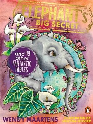 Elephant’s Big Secret and 19 Other Fantastic Fables