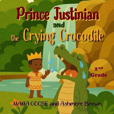 Prince Justinian and the Crying Crocodile