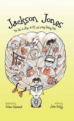 Jackson Jones: The Tale of a Boy, an Elf, and a Very Stinky Fish