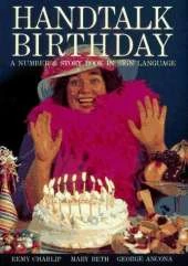Handtalk Birthday: A Number and Story Book in Sign Language