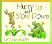 Hurry Up and Slow Down