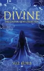 Divine: The Goddess Story Collection