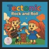 Tectonic: Rock and Roll