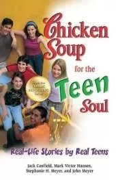Chicken Soup for the Teen Soul: Real-Life Stories by Real Teens
