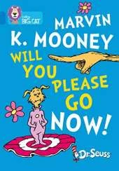 Marvin K. Mooney Will You Please Go Now!: Band 04/Blue
