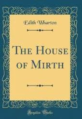 The House of Mirth (Classic Reprint)