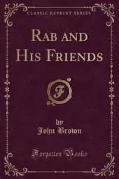 Rab and His Friends (Classic Reprint)