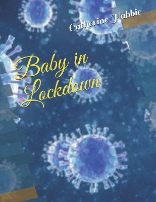 Baby in Lockdown