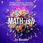 Math-Ish: Finding Creativity, Diversity, and Meaning in Mathematics