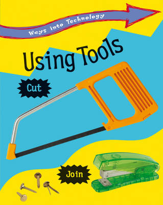 Ways into Technology: Using Tools