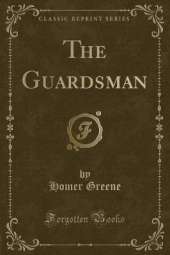 The Guardsman (Classic Reprint)