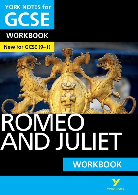 Romeo and Juliet York Notes GCSE English Literature Workbook - for 2026, 2027 exams: York Notes Series