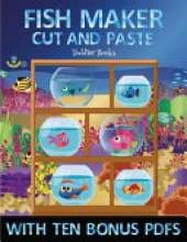Toddler Books (Fish Maker): Create your own fish by cutting and pasting the contents of this book. This book is designed to improve hand-eye coordination, develop fine and gross motor control, develop visuo-spatial skills, and to help children sustain att
