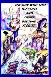 The Boy Who Lost His Voice and Other Bedtime Stories