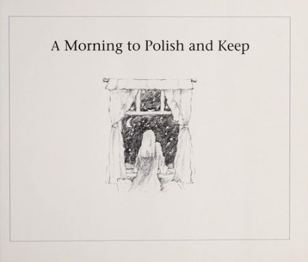 A Morning to Polish and Keep