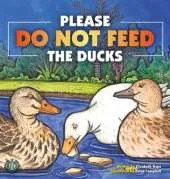 Do Not Feed the Ducks