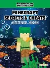 100% Unofficial Minecraft Secrets & Cheats Annual 2020