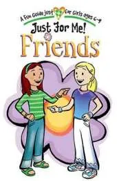 Just for Me! Friends: A Fun Guide Just for Girls Ages 6-9