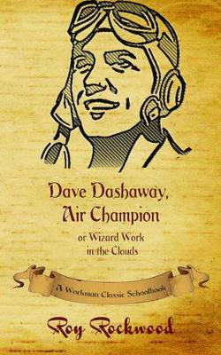 Dave Dashaway, Air Champion: A Workman Classic Schoolbook
