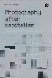 Photography After Capitalism