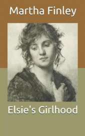 Elsie's Girlhood