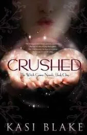 Crushed: The Witch Game Novels, Book One