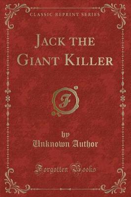 Jack the Giant Killer (Classic Reprint)