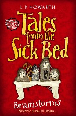 Tales from a Sick Bed: Brainstorms