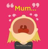 Mum...