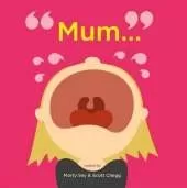 Mum...