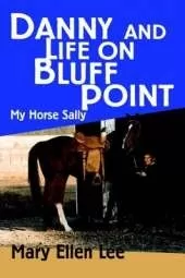 Danny and Life on Bluff Point: My Horse Sally