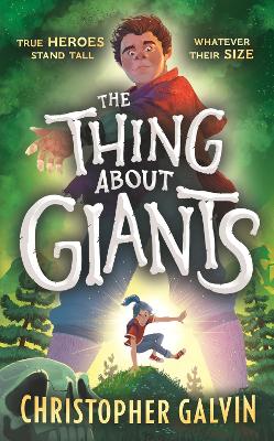 The Thing About Giants: Legend, fantasy and adventure combine in the BIGGEST debut of the year. A fast-paced tale of bravery and unlikely friendship for age 9-12.