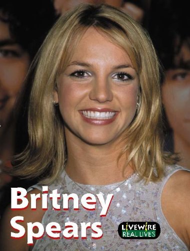 Livewire Real Lives Britney Spears