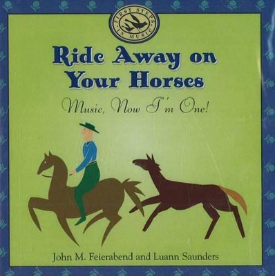 Ride Away on Your Horses: Music, Now I'm One!
