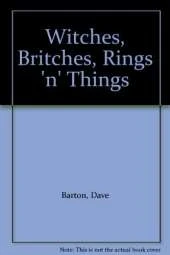 Witches, Britches, Rings 'n' Things