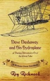 Dave Dashaway and His Hydroplane: A Workman Classic Schoolbook
