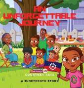 An Unforgettable Journey: A Juneteenth Story