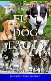 Fun Dog Facts for Kids 9-12