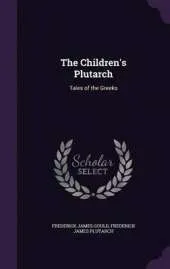 The Children's Plutarch: Tales of the Greeks