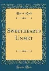 Sweethearts Unmet (Classic Reprint)